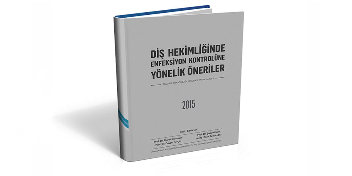 Diş Hekimliğinde Enfeksiyon Kontrolüne Yönelik Öneriler Rehber Kitabı